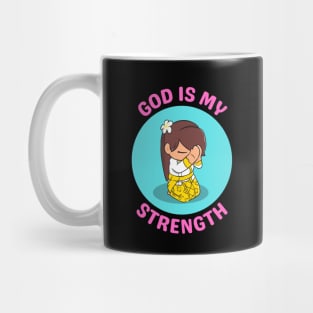 God Is My Strength Mug